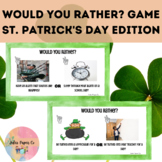 Would You Rather? Game St. Patrick's Day Edition March Fun