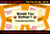 Would You Rather Game: Thanksgiving Edition