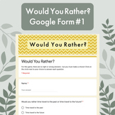 Would You Rather? Google Form #1