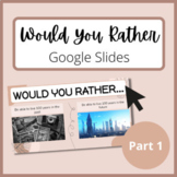 Would You Rather - Google Slides - EDITABLE