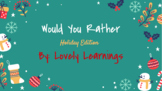 Would You Rather Holiday Edition (Google Slides)