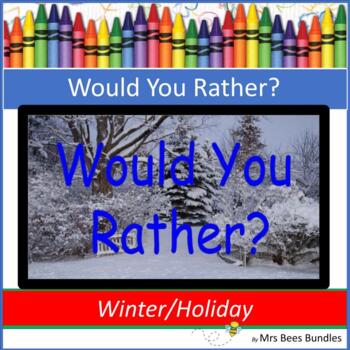 Preview of Would You Rather? Holiday/Winter Theme