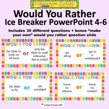 Would You Rather Ice Breaker PowerPoint for 4-6 by Designz by Denise