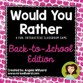 Back to School Ice Breaker - Would You Rather
