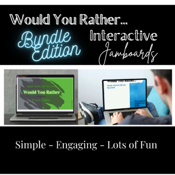 Preview of Would You Rather Interactive Jamboards Year-long Growing Bundle