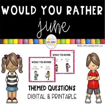 Preview of Would You Rather - JUNE - Questions Printable and Digital