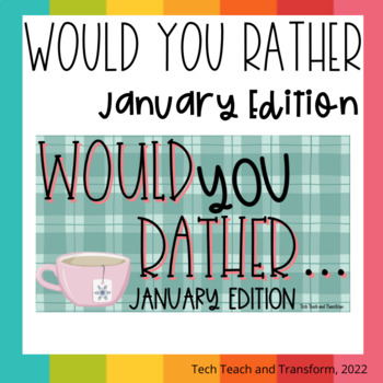 January Would You Rather Questions and Activities - Learn and Teach by the  Beach