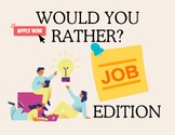 Would You Rather? Vocation Edition