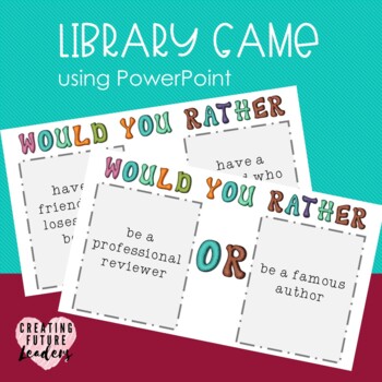 Preview of Would You Rather Library Game Elementary