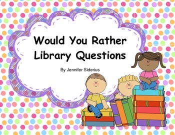 Preview of Would You Rather Library Questions FREE