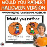 Would You Rather | Morning Meeting | Halloween