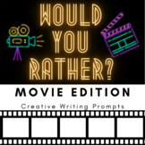 Would You Rather? Movie Edition - Creative Writing Prompts