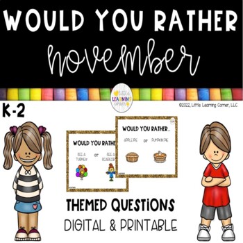 Preview of Would You Rather  NOVEMBER  Questions Printable and Digital