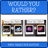 Would You Rather? New Year's Eve Edition