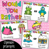 Would You Rather Opinion Writing Prompts - Paper and Digital