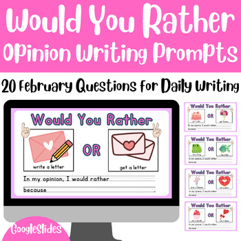 Preview of Would You Rather Opinion Writing Prompts with Sentence Starters - February Theme