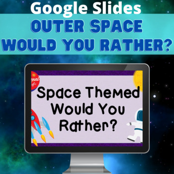 Outer Space Themed - English Would You Rather? Task Cards Bundle