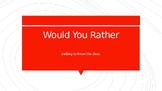 Would You Rather PPT