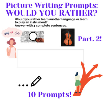 Preview of Would You Rather Picture Writing Prompts: Boom Cards! 10 Cards! Part 2!