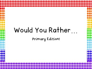 Preview of Would You Rather (Primary Students)