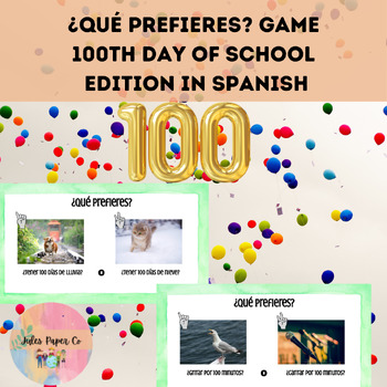 Preview of Would You Rather? ¿Qué Prefieres? Game 100th Day of School in Spanish