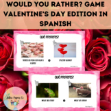 Would You Rather? Qué Prefieres Game Valentine's Day Editi