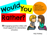 Would You Rather? Question Slides