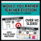 Would You Rather Question Slides | Teacher Edition