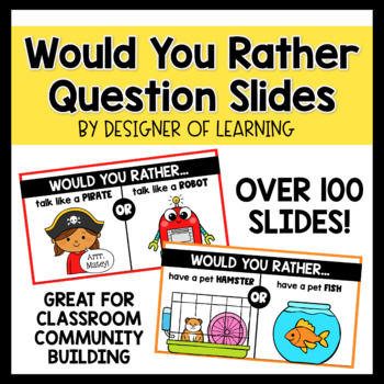 Would You Rather Question Slides by Designer of Learning | TPT