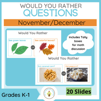 Preview of Would You Rather Questions: NOV/DEC Discussion Slides Kindergarten / first grade