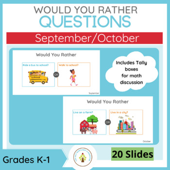 Preview of Would You Rather Questions: SEPT/OCT Discussion Slides  Kindergarten/First Grade