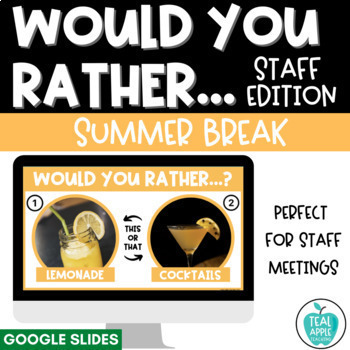 Preview of Would You Rather Questions | Teacher Summer Break Edition