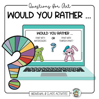 Preview of Would You Rather Questions for Art • Get to Know Students • Ice Breaker