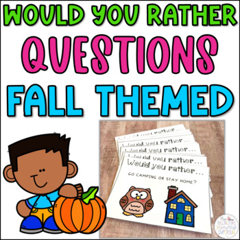 Preview of Would You Rather Questions for Fall