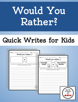 Preview of Would You Rather? Quick Writes for Kids