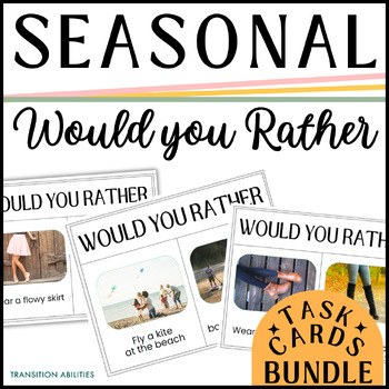 Preview of Would You Rather SEASONAL Life Skills | Task Cards BUNDLE