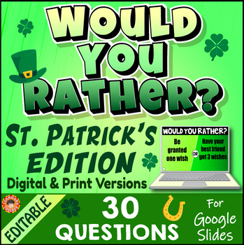Preview of Would You Rather ST PATRICK'S DAY EDITION ~30 Fun Questions~ Digital & Print