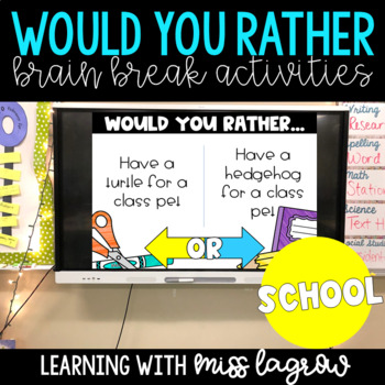 Preview of Would You Rather Slides Brain Break Activity - School