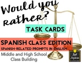 Would You Rather? Spanish Class Edition TASK CARDS - 100% English