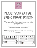 Would You Rather: Spring Break Themed Game for High School!
