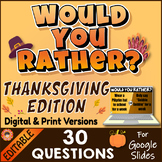 Would You Rather THANKSGIVING EDITION ~ 30 Questions ~ Dig
