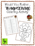 Would You Rather Thanksgiving Coloring Activity *FREEBIE**