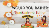 Would You Rather? Thanksgiving Edition