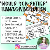 Would You Rather: Thanksgiving Edition | EDITABLE!