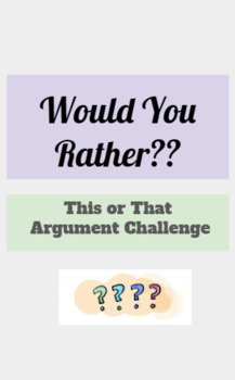 Preview of Would You Rather: This or That Argument Game