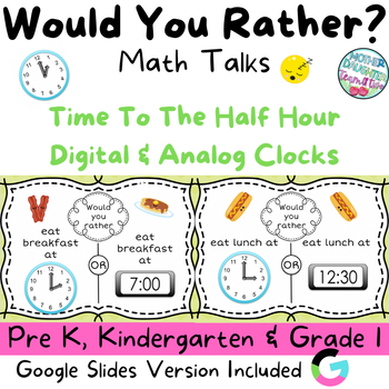 Preview of Would You Rather Time to the Nearest Half Hour Math Talks, Centers PDF & Digital