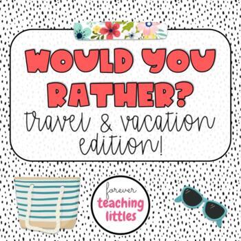 Preview of Would You Rather | Travel & Vacation Edition | Interactive Game | Brain Break