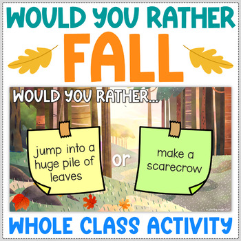 16 Fall Would You Rather Questions