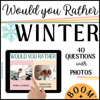 Preview of Would you Rather | Special Education Winter Activities | BOOM CARDS Game