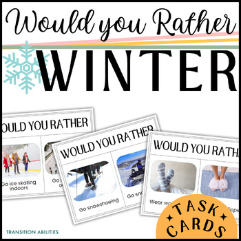 Preview of Would you Rather | Special Education Winter Activities | TASK CARDS Game